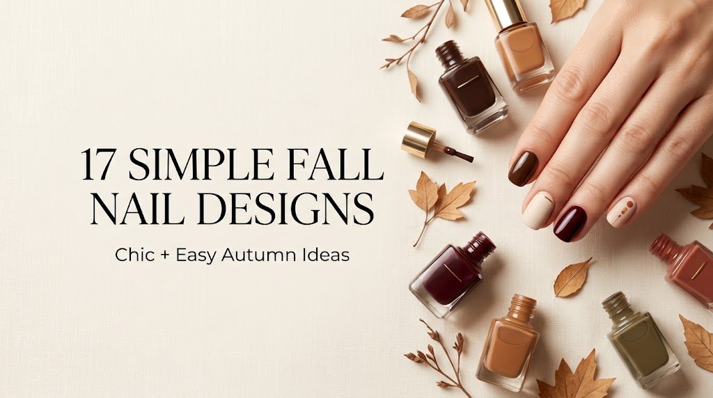 17 Simple Fall Nail Designs That Look Chic Without Being Complicated